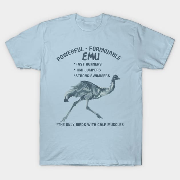 Powerful Formidable Emu T-Shirt by Slightly Unhinged